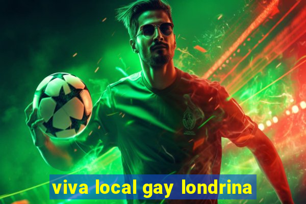 viva local gay londrina